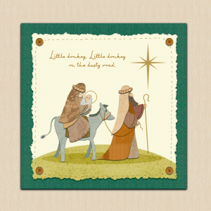 Christmas card showing an illustration of Mary riding a donkey, holding baby Jesus, while Joseph walks beside them, guided by a large star. The text reads 'Little donkey, little donkey on the dusty road.