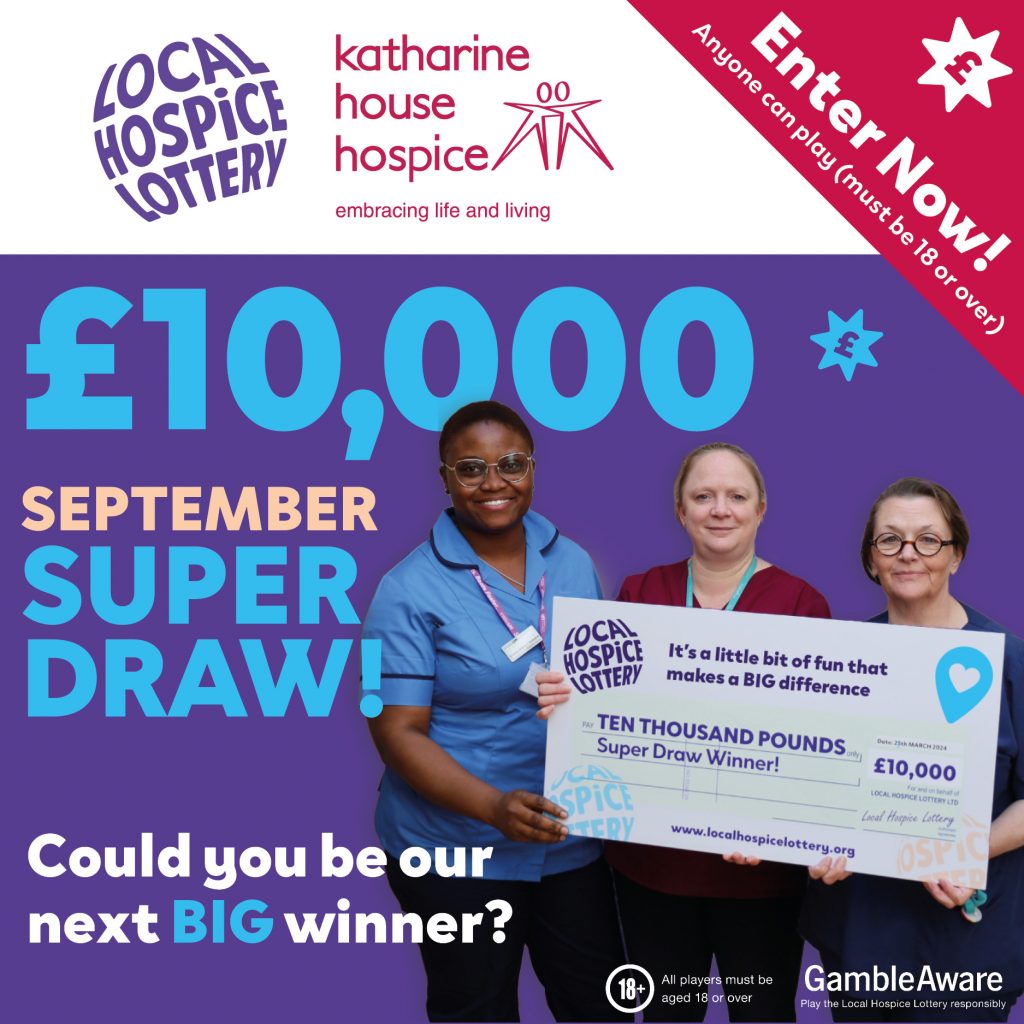 Win big, care bigger: a chance to win £10,000 in the Local Hospice Lottery Super Draw