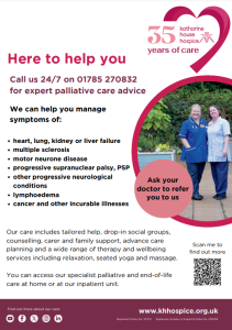 Front of poster explaining how and who Katharine House Hospice can help.